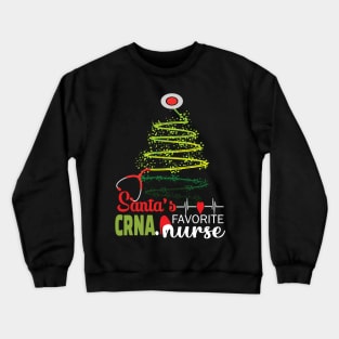 Santa's Favorite CRNA Nurse.. CRNA Nurse christmas gift Crewneck Sweatshirt